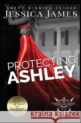 Protecting Ashley: A Phantom Force Tactical Novel Jessica James 9781941020210 Patriot Press - książka