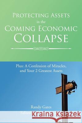 Protecting Assets in the Coming Economic Collapse Randy Gates 9781543460544 Xlibris - książka