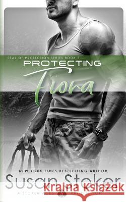 Protecting Fiona Susan Stoker 9780990738824 Susan Stoker - książka