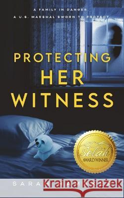 Protecting Her Witness Sarah Hamaker   9781733257930 Sarah Hamaker - książka