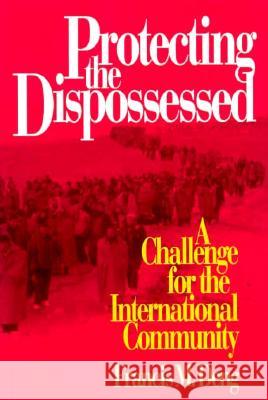 Protecting the Dispossessed: A Challenge for the International Community Francis Mading Deng 9780815718253 Brookings Institution Press - książka