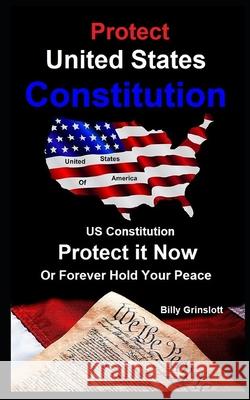 Protecting the United States Constitution Billy Grinslott 9798748720748 Independently Published - książka