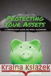 Protecting Your Assets: A Cybersecurity Guide for Small Businesses John a. Schaefer 9781950353002 Eastvale Solutions Inc DBA Eastvale Publishin