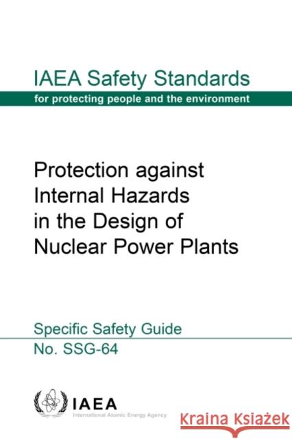 PROTECTION AGAINST INTERNAL HAZARDS IN T INTERNATIONAL ATOMIC 9789201160218 EUROSPAN - książka