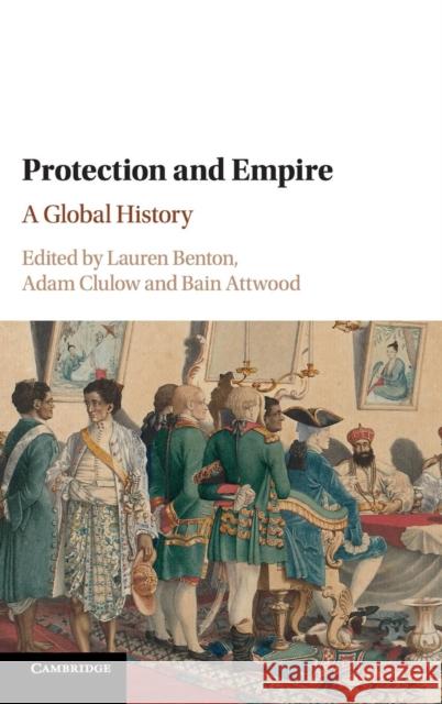 Protection and Empire: A Global History Benton, Lauren 9781108417860 Cambridge University Press - książka