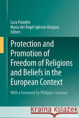 Protection and Promotion of Freedom of Religions and Beliefs in the European Context  9783031345029 Springer International Publishing - książka
