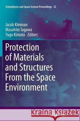 Protection of Materials and Structures from the Space Environment Kleiman, Jacob 9783642428722 Springer - książka