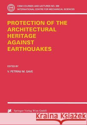 Protection of the Architectural Heritage Against Earthquakes M. Save V. Petrini 9783211828052 Springer - książka