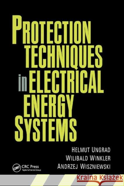 Protection Techniques in Electrical Energy Systems Ungrad 9780367401641 CRC Press - książka