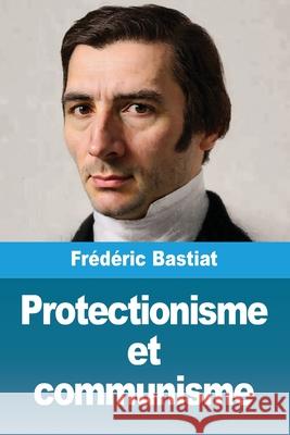 Protectionisme et communisme Fr?d?ric Bastiat 9783690821605 Prodinnova - książka