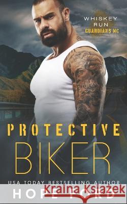Protective Biker Hope Ford 9798846903197 Independently Published - książka