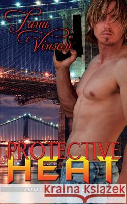 Protective Heat Tami Vinson 9781477416167 Createspace - książka