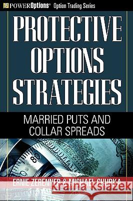 Protective Options Strategies: Married Puts and Collar Spreads Zerenner, Ernie 9781592803422  - książka