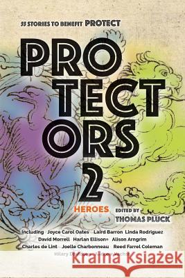 Protectors 2: Heroes: Stories to Benefit PROTECT Pluck, Thomas 9780996281522 Goombah Gumbo Press - książka