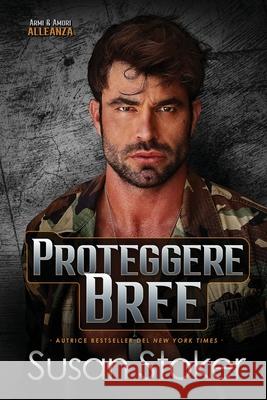 Proteggere Bree Susan Stoker Patrizia Zecchin One More Chapter Translations 9781644994924 Stoker Aces Production - książka