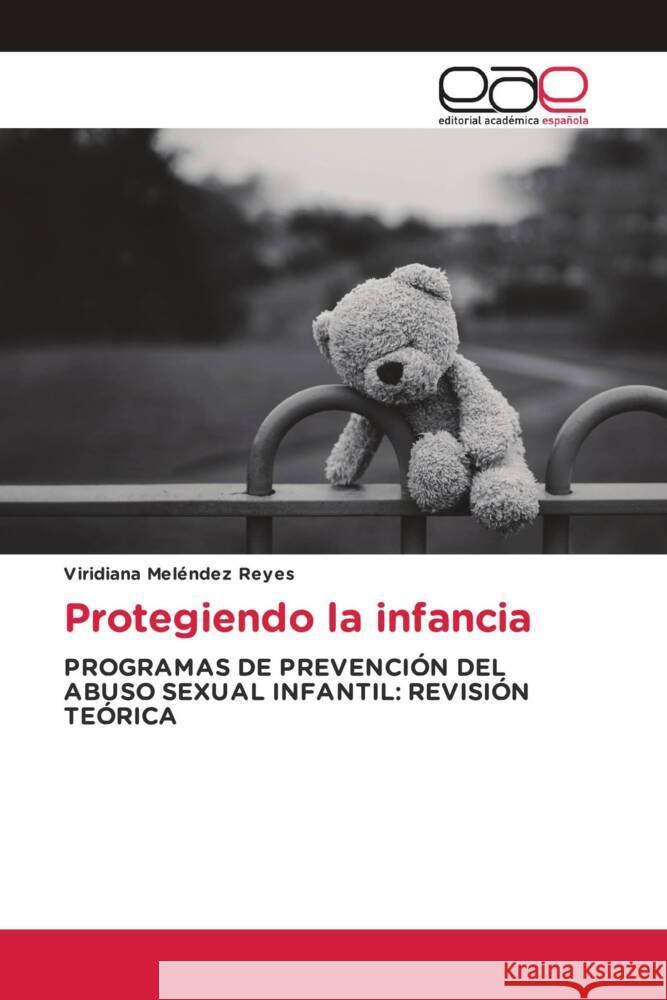 Protegiendo la infancia Meléndez Reyes, Viridiana 9786139465859 Editorial Académica Española - książka