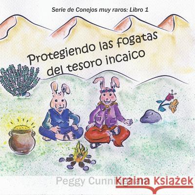 Protegiendo Las Fogatas del Tesoro Incaico Peggy Cunningham 9781950318063 Worthy Words Press - książka