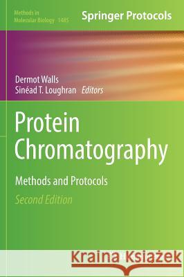 Protein Chromatography: Methods and Protocols Walls, Dermot 9781493964109 Humana Press - książka