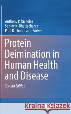 Protein Deimination in Human Health and Disease Anthony Nicholas Sanjoy K. Bhattacharya Paul R. Thompson 9783319582436 Springer - książka