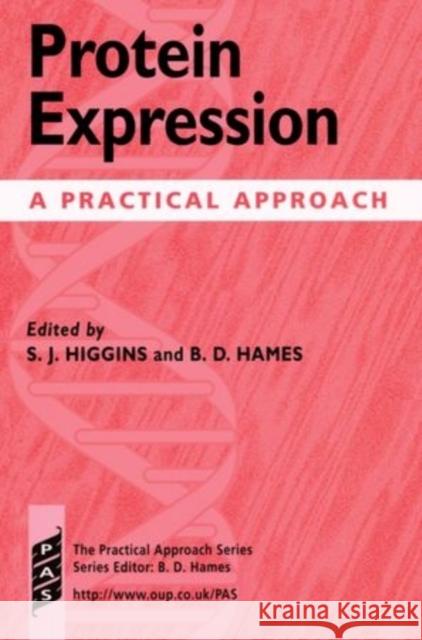 Protein Expression: A Practical Approach Higgins, S. J. 9780199636235 Oxford University Press - książka