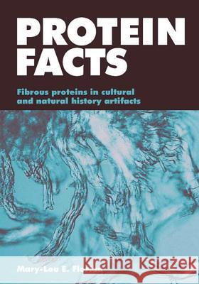 Protein Facts: Fibrous Proteins in Cultural Artifacts Mary-Lou Florian 9781873132340 Archetype Publications Ltd - książka