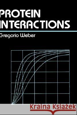 Protein Interactions Gregorio Weber G. Weber 9780412030314 Kluwer Academic Publishers - książka