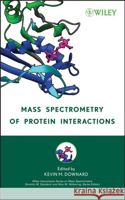 Protein Interactions Downard, Kevin 9780471793731 Wiley-Interscience - książka