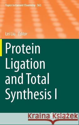 Protein Ligation and Total Synthesis I Liu, Lei 9783319191850 Springer - książka