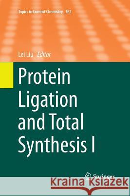 Protein Ligation and Total Synthesis I Lei Liu 9783319359748 Springer - książka