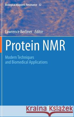 Protein NMR: Modern Techniques and Biomedical Applications Berliner, Lawrence 9781489976208 Springer - książka