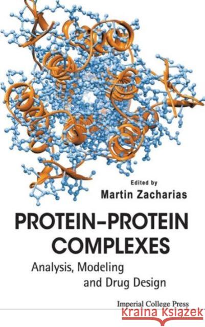 Protein-Protein Complexes: Analysis, Modeling and Drug Design Zacharias, Martin 9781848163386 Imperial College Press - książka