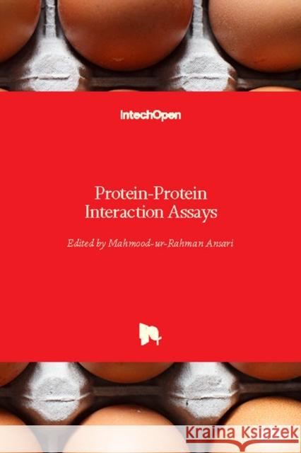 Protein-Protein Interaction Assays Mahmood-Ur-Rahman Ansari 9781789233902 Intechopen - książka