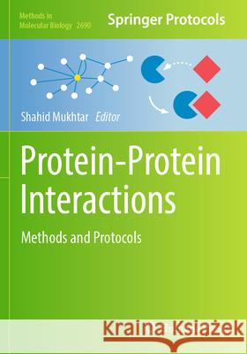 Protein-Protein Interactions: Methods and Protocols Shahid Mukhtar 9781071633298 Humana - książka
