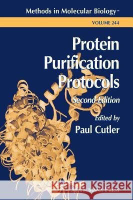 Protein Purification Protocols Paul Cutler Paul Cutler Paul Cutler 9781588290670 Humana Press - książka