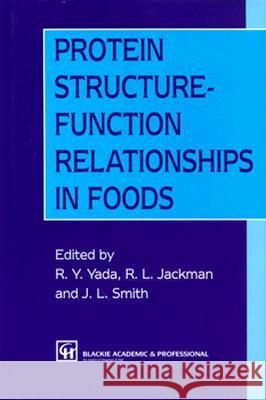 Protein Structure-Function Relationships in Foods R. Y. Yada Rickey Y. Yada R. L. Jackman 9780751401868 Aspen Food Science - książka