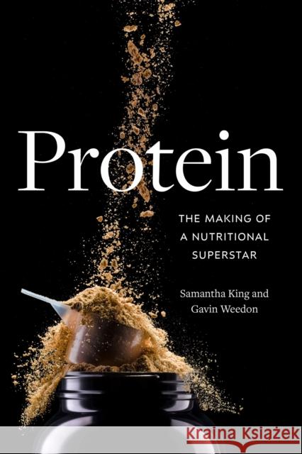 Protein: The Making of a Nutritional Superstar Gavin Weedon 9781478029489 Duke University Press - książka