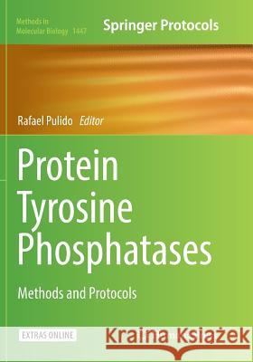 Protein Tyrosine Phosphatases: Methods and Protocols Pulido, Rafael 9781493981274 Humana Press - książka