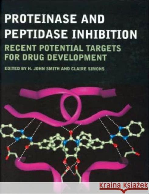 Proteinase and Peptidase Inhibition: Recent Potential Targets for Drug Development Smith, H. John 9780415273497 CRC Press - książka