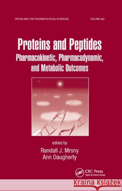 Proteins and Peptides: Pharmacokinetic, Pharmacodynamic, and Metabolic Outcomes Randall J. Mrsny Ann Daugherty 9780367385057 CRC Press - książka