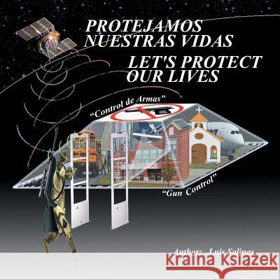 Protejamos Nuestras Vidas Luis Salinas 9781463350857 Palibrio - książka
