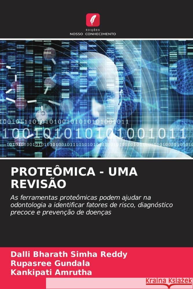 PROTEÔMICA - UMA REVISÃO Reddy, Dalli Bharath Simha, Gundala, Rupasree, Amrutha, Kankipati 9786204434452 Edições Nosso Conhecimento - książka