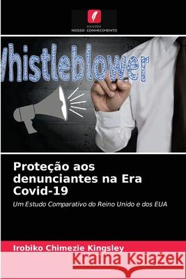 Proteção aos denunciantes na Era Covid-19 Irobiko Chimezie Kingsley 9786203181869 Edicoes Nosso Conhecimento - książka