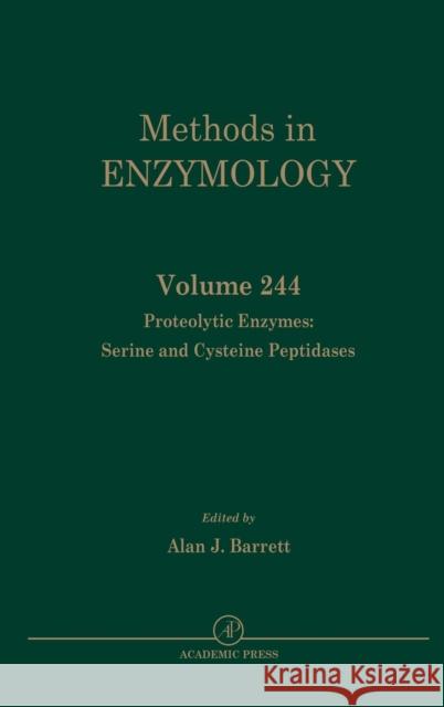 Proteolytic Enzymes: Serine and Cysteine Peptidases: Volume 244 Abelson, John N. 9780121821456 Academic Press - książka