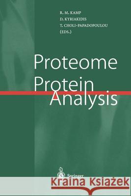 Proteome and Protein Analysis R. M. Kamp D. Kyriakidis T. Choli-Papadopoulou 9783642640605 Springer - książka