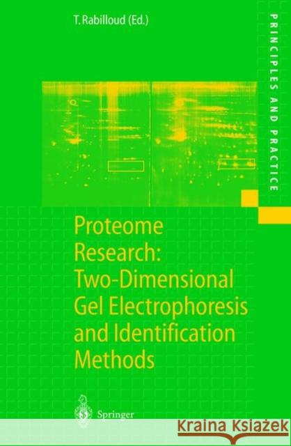 Proteome Research: Two-Dimensional Gel Electrophoresis and Identification Methods Thierry Rabilloud 9783540657927 Springer - książka