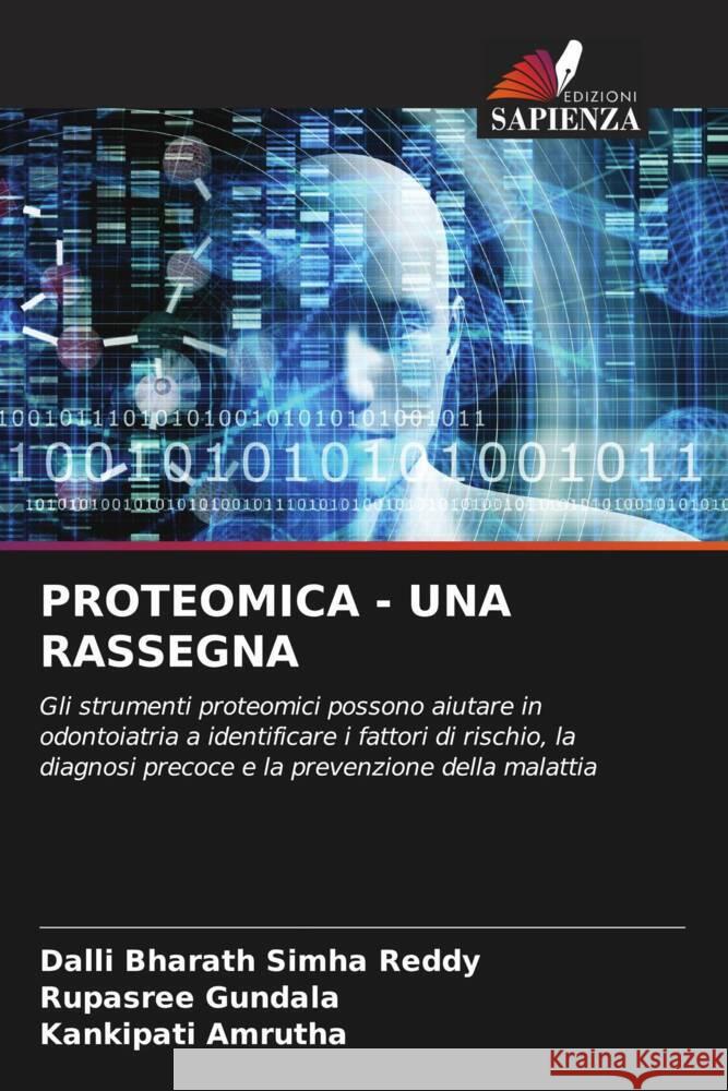 PROTEOMICA - UNA RASSEGNA Reddy, Dalli Bharath Simha, Gundala, Rupasree, Amrutha, Kankipati 9786204434445 Edizioni Sapienza - książka