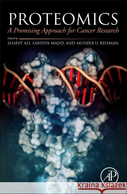 Proteomics: A Promising Approach for Cancer Research Ali, Shafat 9780323950725 Elsevier Science & Technology - książka