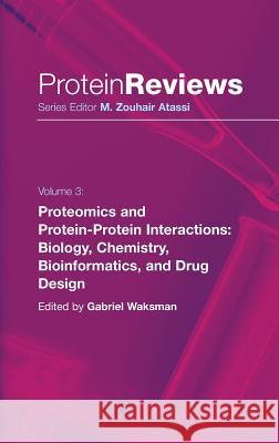 Proteomics and Protein-Protein Interactions: Biology, Chemistry, Bioinformatics, and Drug Design Waksman, Gabriel 9780387245317 Springer - książka