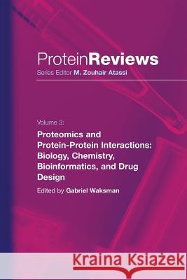 Proteomics and Protein-Protein Interactions: Biology, Chemistry, Bioinformatics, and Drug Design Waksman, Gabriel 9781489996114 Springer - książka