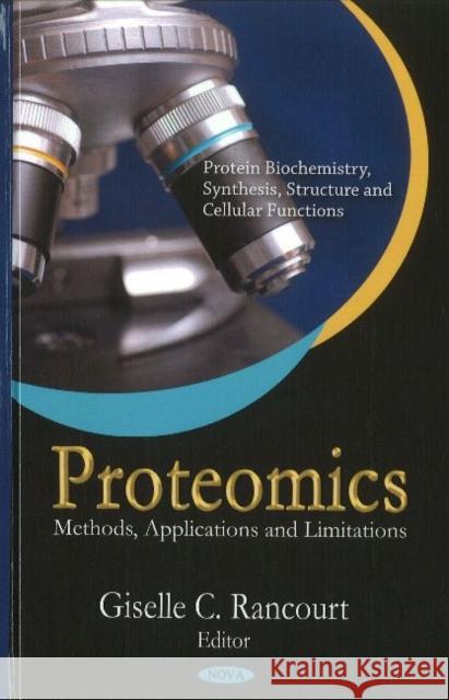 Proteomics: Methods, Applications & Limitations Giselle C Rancourt 9781616686918 Nova Science Publishers Inc - książka